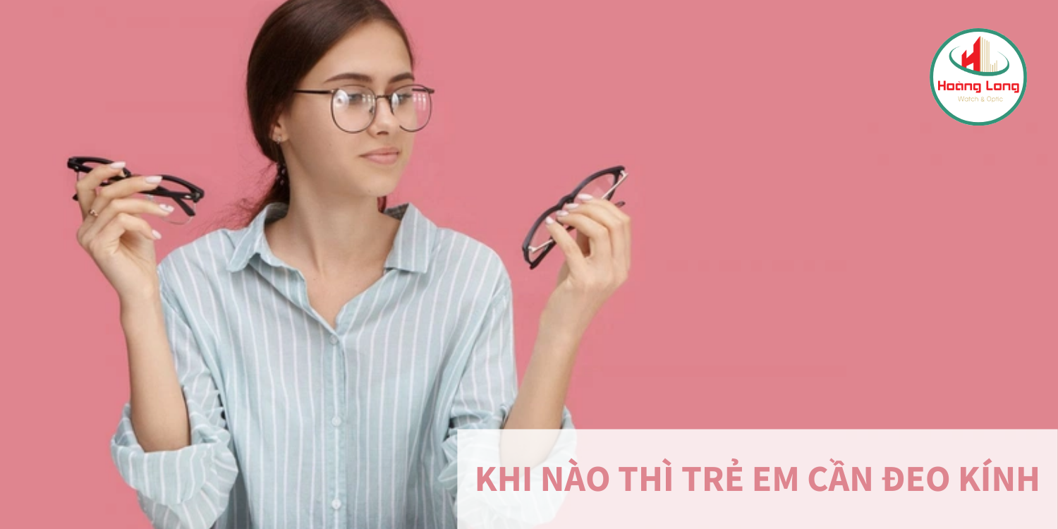 Khi nào trẻ em cần đeo kính