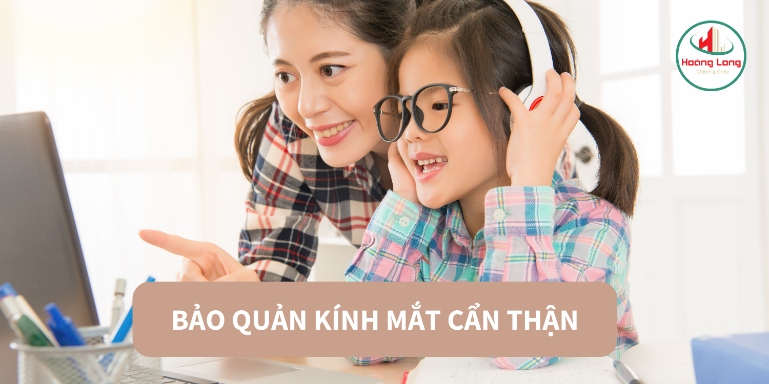 Bảo quản kính cẩn thận