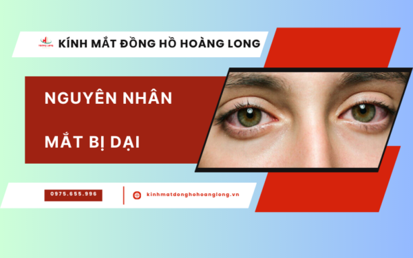 MẮT BỊ DẠI NGUYÊN NHÂN VÀ CÁCH KHẮC PHỤC