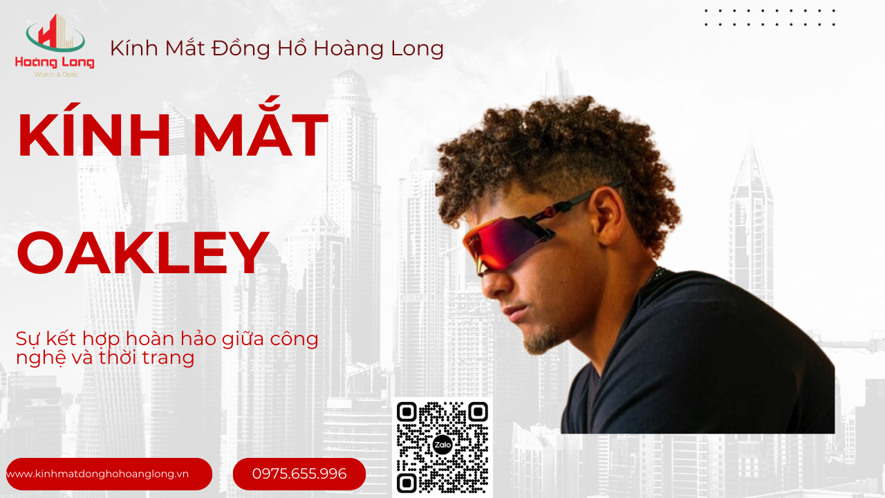 Hãng Kính Mắt Nổi Tiếng - OAKLEY Hãng Kính Mắt Nổi Tiếng - OAKLEY