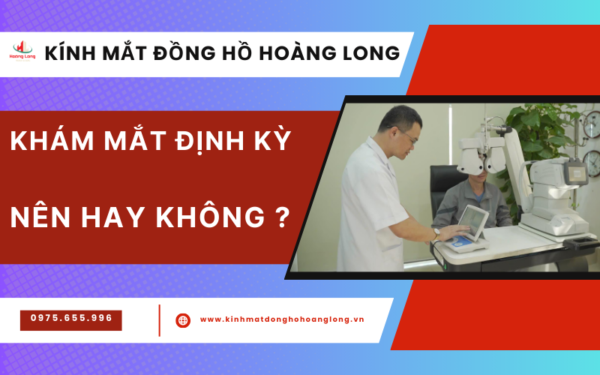 khám mắt định kỳ có nên hay không
